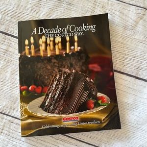 A Decade of Cooking : The Costco Way by Tim Talevich 2011 1st Edition